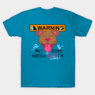 WARNING Don't become another LICKtim T-Shirt